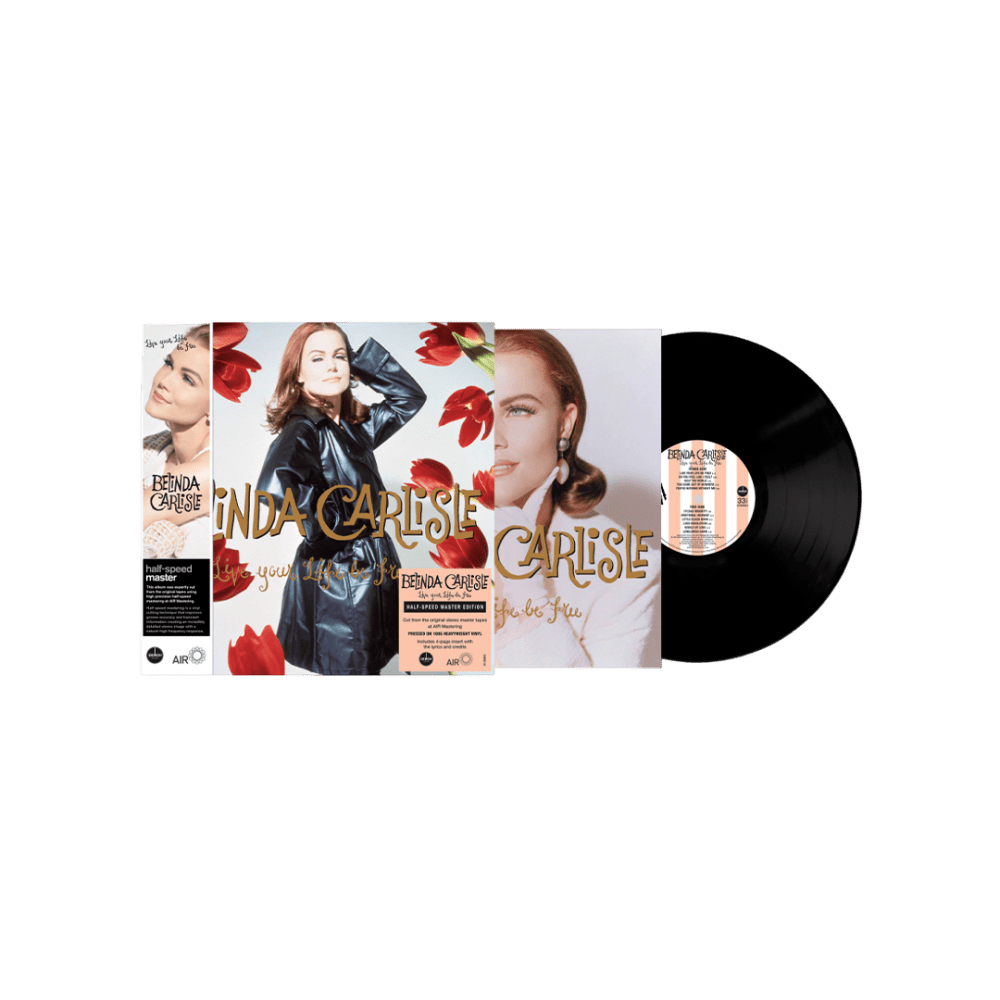Live Your Life Be Free Half-Speed Master Edition Heavyweight Vinyl by Belinda Carlisle