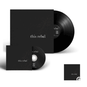 This Rebel (Signed) CD + (Signed) Vinyl + Download by This Rebel