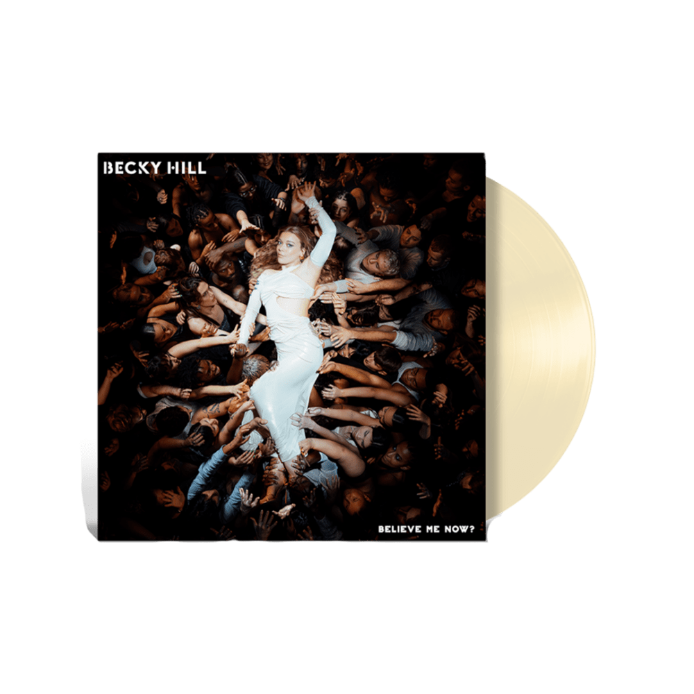 Believe Me Now? Cream Vinyl by Becky Hill