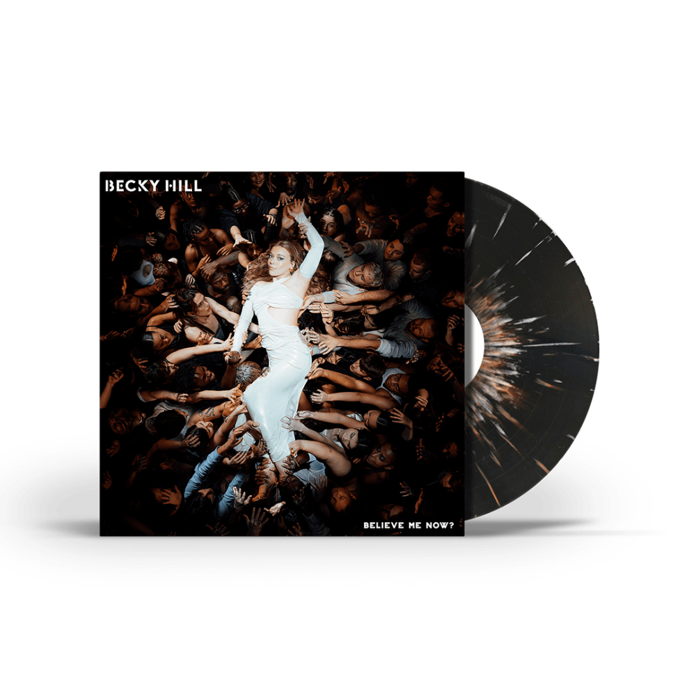 Believe Me Now? Black & White Splatter Vinyl by Becky Hill