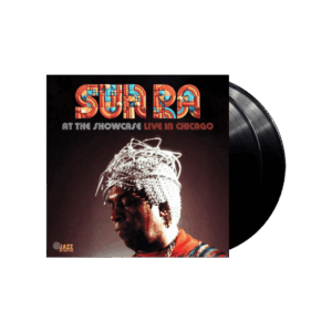 At The Showcase - Live In Chicago 1977 RSD 2024 Double Heavyweight Vinyl by Sun Ra