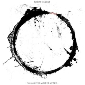 I'll Make The Most Of My Sins Vinyl - Robert Vincent