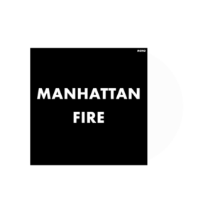 Manhattan Fire RSD 2024 Clear Heavyweight Vinyl by The Men