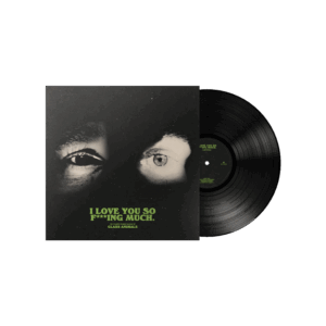 I Love You So F***ing Much Vinyl - Glass Animals
