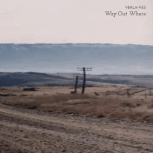 Way Out Where RSD 2024 Vinyl - The Verlaines