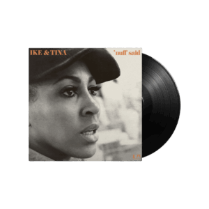 'Nuff Said Heavyweight Vinyl by Ike and Tina Turner