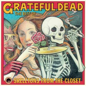Skeletons From The Closet: The Best Of Grateful Dead 50th Anniversary Vinyl by Grateful Dead