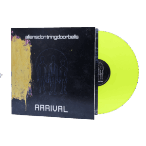 Arrival - Limited Edition Gatefold Neon Yellow Vinyl + Free Digital Download Vinyl - Aliensdontringdoorbells