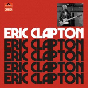 Eric Clapton Anniversary Deluxe Edition 4CD Boxset + Vinyl - Eric Clapton