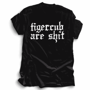 Tigercub Are Shit White/Black T-Shirt by Tigercub