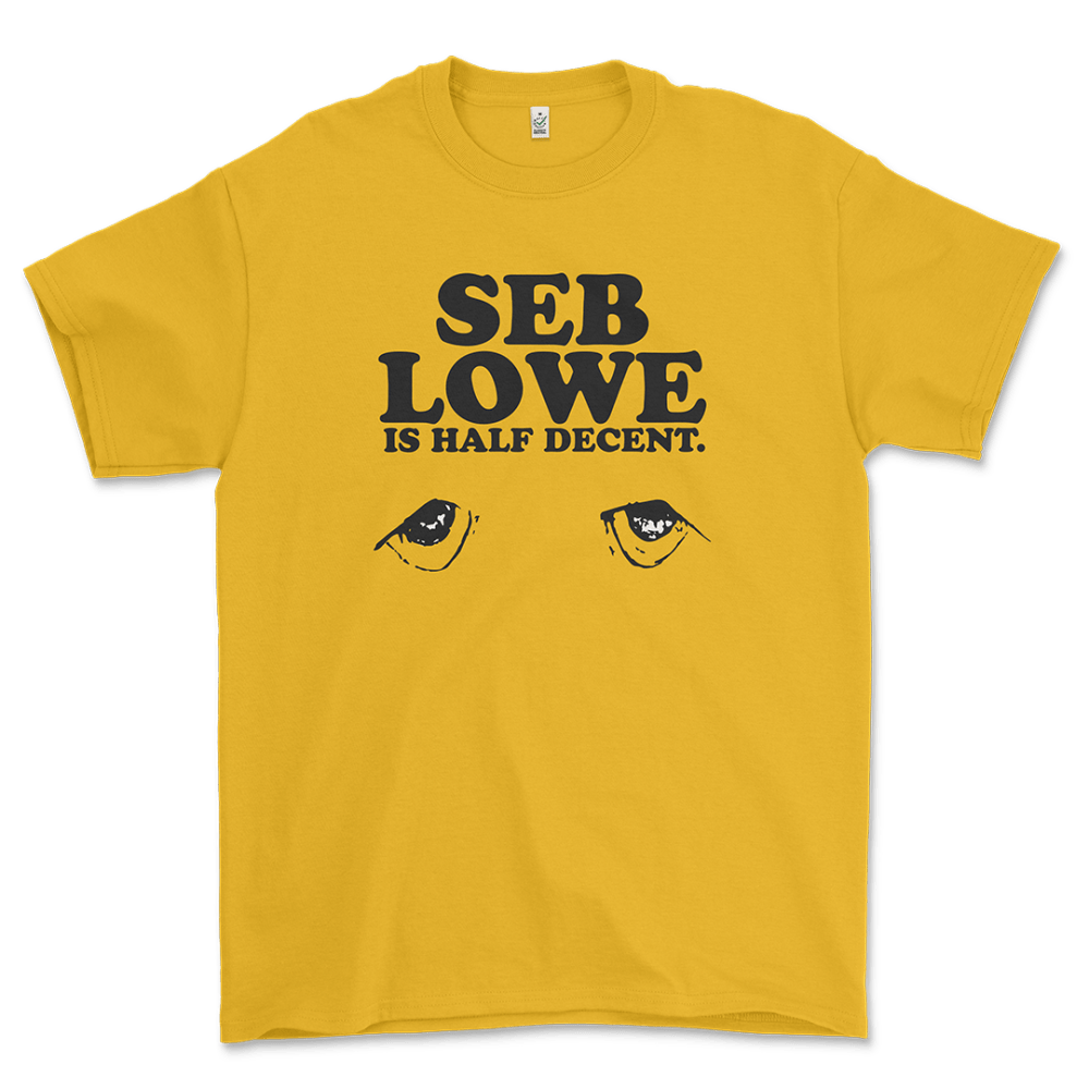Seb Lowe Is Half Decent Yellow T-Shirt - Seb Lowe