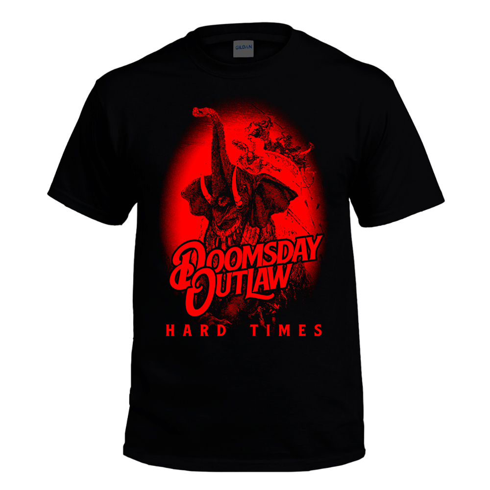 Hard Times T-Shirt - Doomsday Outlaw