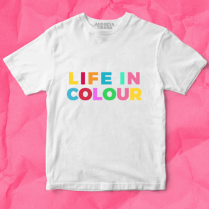 A Life In Colour T-Shirt - Andreya Triana