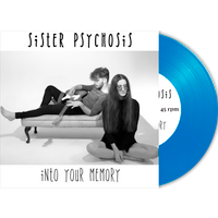 Into Your Memory Blue 7 Inch - Sister Psychosis
