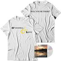 Will You Be There? CD and White T-Shirt Bundle - O'Connell & Love