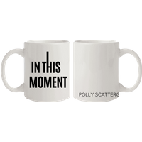 In This Moment Mug - Polly Scattergood