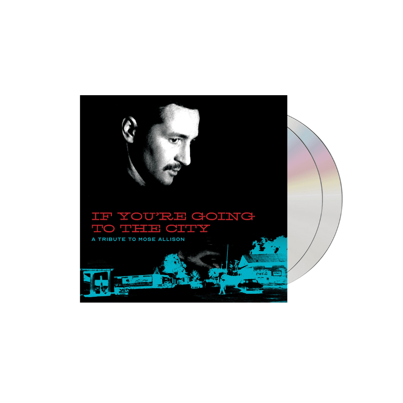 If You're Going To The City: A Tribute To Mose Allison CD