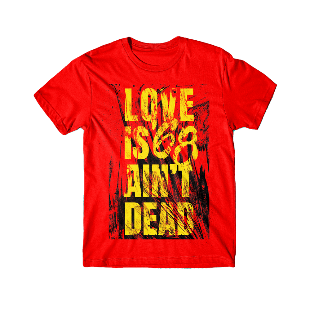 Love Ain't Dead T-Shirt