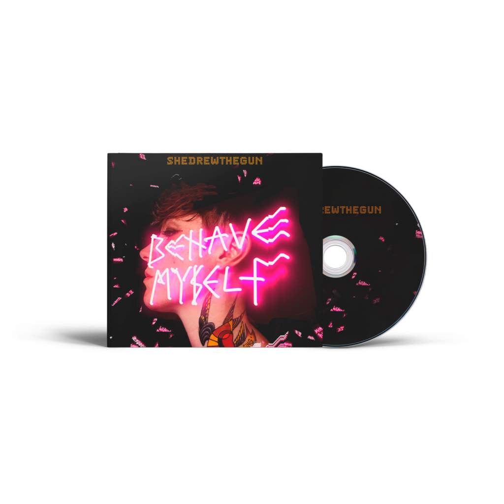 Behave Myself CD
