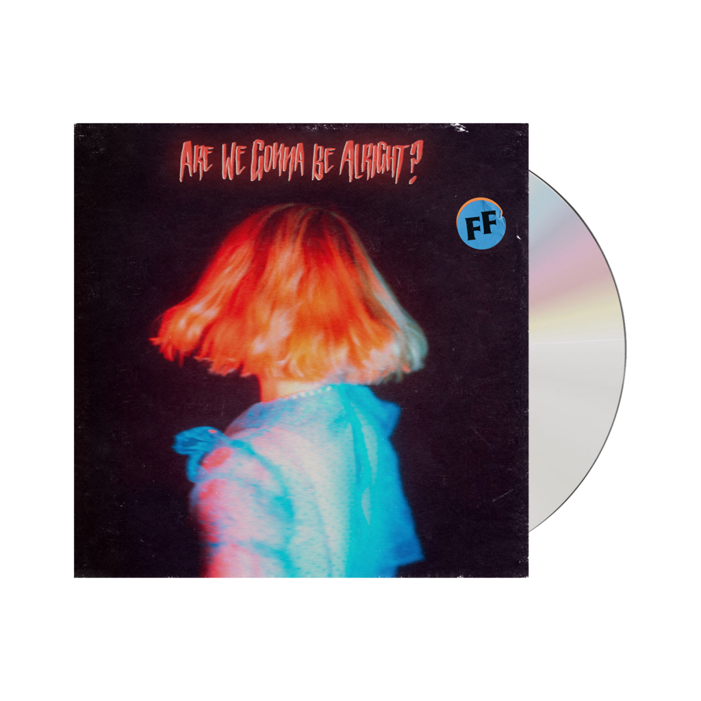 Are We Gonna Be Alright? (Signed) CD