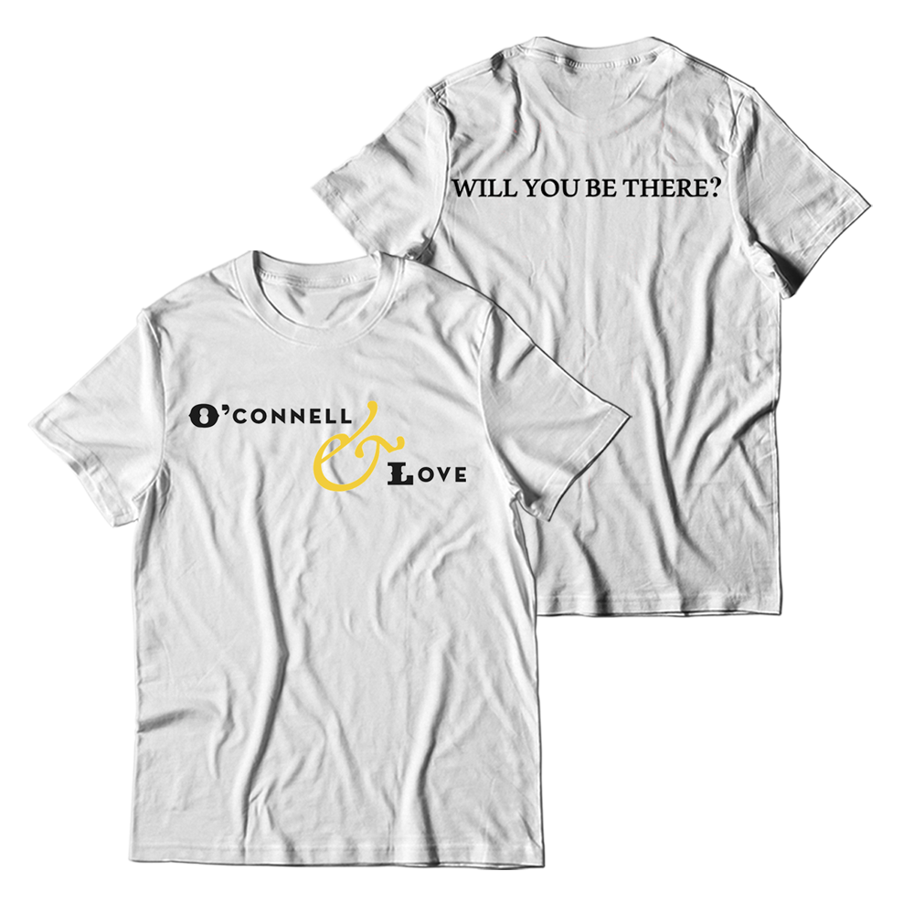 Will You Be There? White T-Shirt