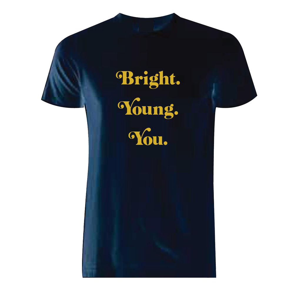 Bright. Young. You. T-Shirt