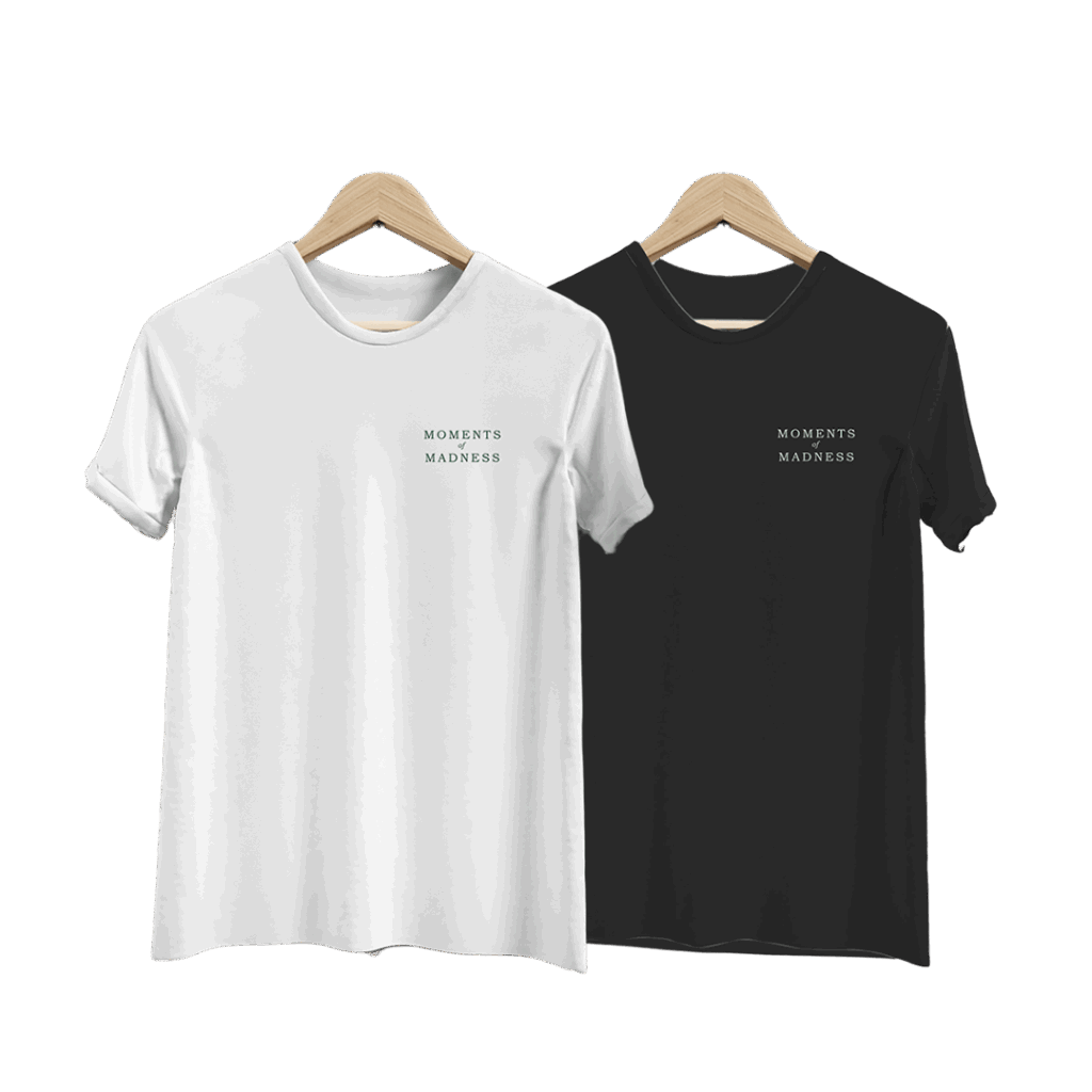 Moments Of Madness T-Shirt