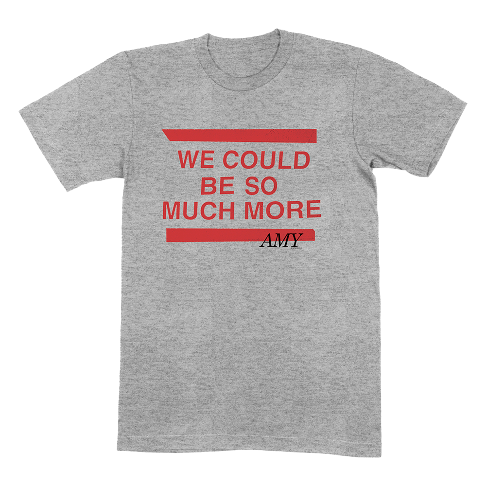 We Could Be So Much More T-Shirt (Grey)
