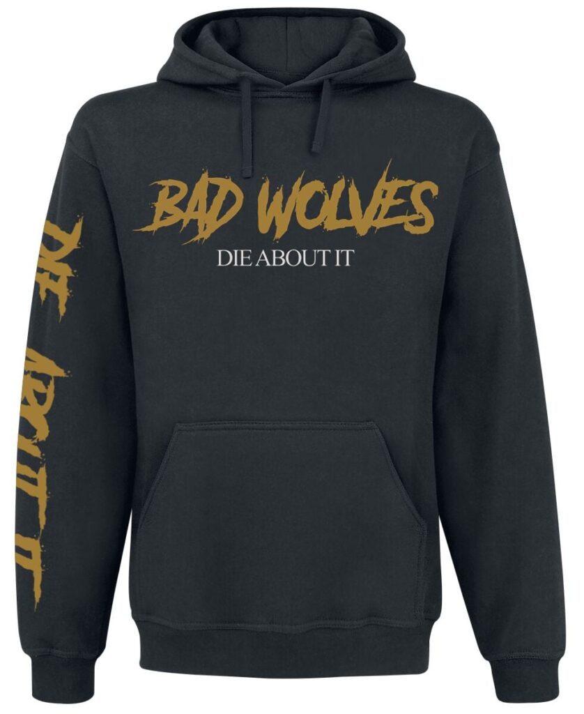Bad Wolves Die About It Hoodie Hoodie black