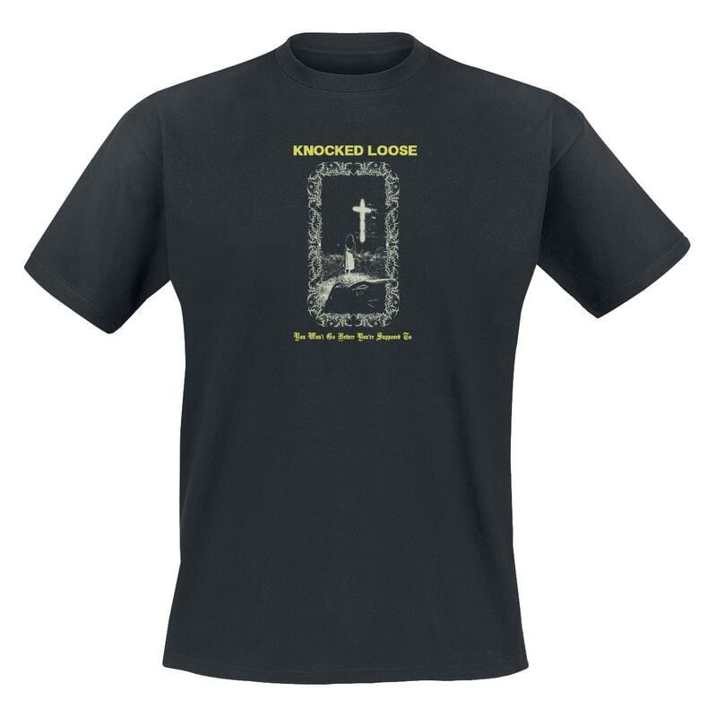 Knocked Loose You won't go before you're supposed to T-shirt black
